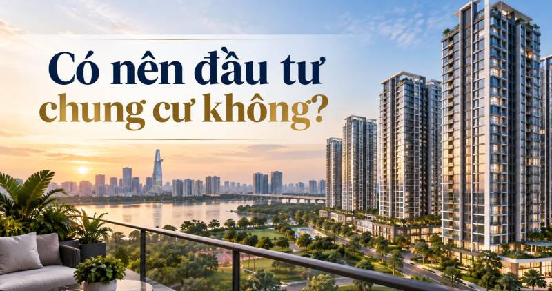 Có nên đầu tư chung cư không?
